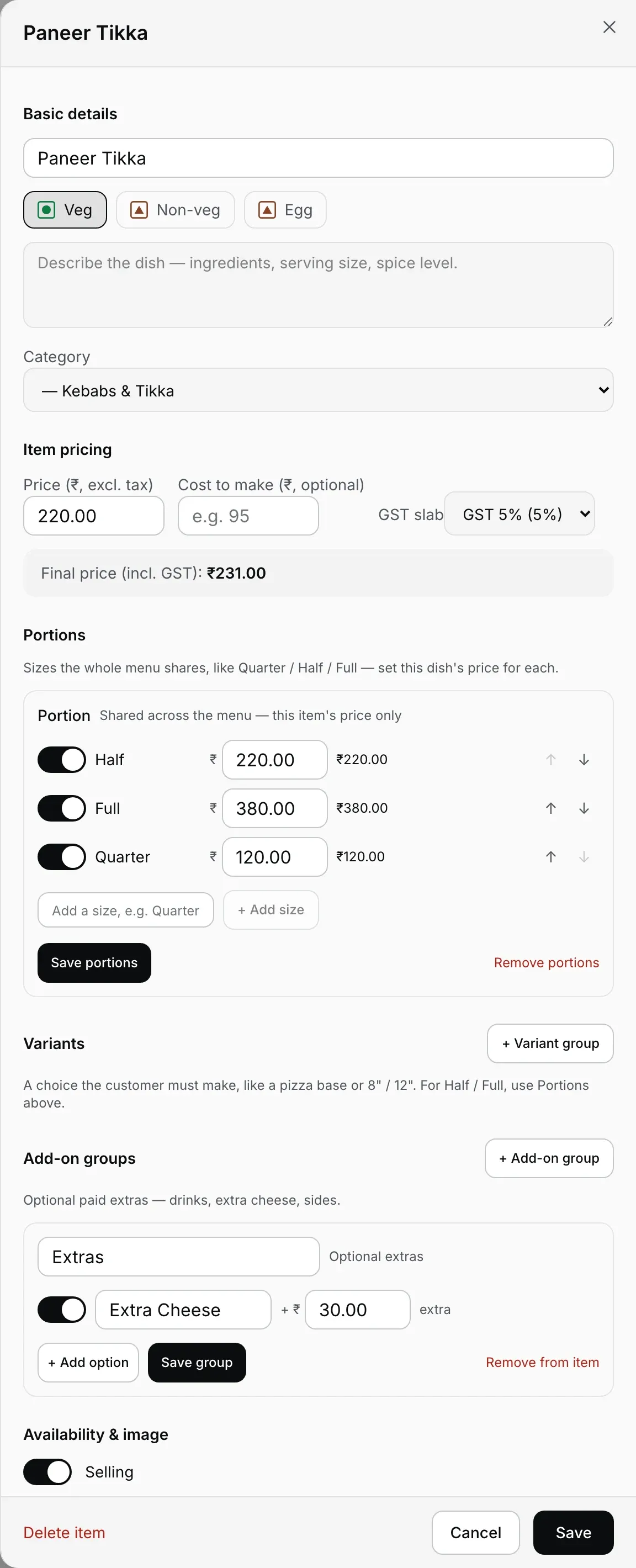 The dashboard's item editor for Paneer Tikka: Veg selected, category Kebabs & Tikka, price ₹220.00 excluding tax beside an empty Cost to make box and a GST slab picker on GST 5%, the live final price ₹231.00 including GST, Half ₹220, Full ₹380 and Quarter ₹120 portions, each with up and down arrows, and an Add a size box with the + Add size button under them, an Extras add-on group with Extra Cheese at +₹30, and the Selling switch