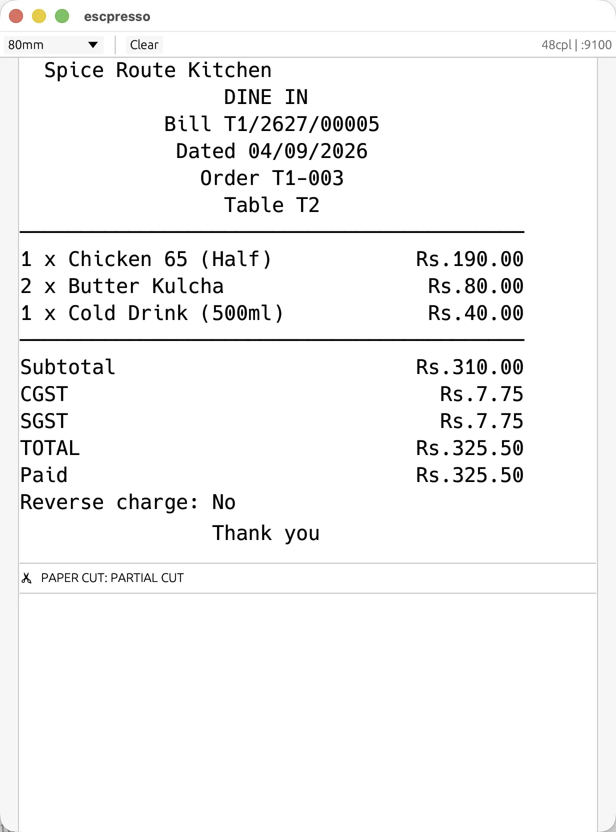 A GST bill rendered by a virtual ESC/POS printer fed by the register's own print bytes: Spice Route Kitchen, DINE IN, Bill T1/2627/00005, dated 04/09/2026, Table T2, item lines in Rs., Subtotal Rs.310.00, CGST Rs.7.75, SGST Rs.7.75, TOTAL Rs.325.50